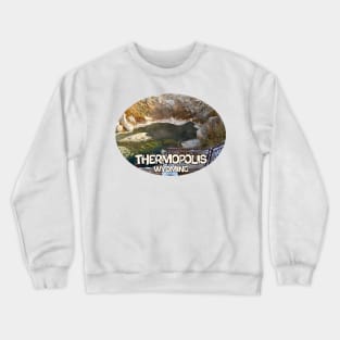Thermopolis Wyoming Crewneck Sweatshirt